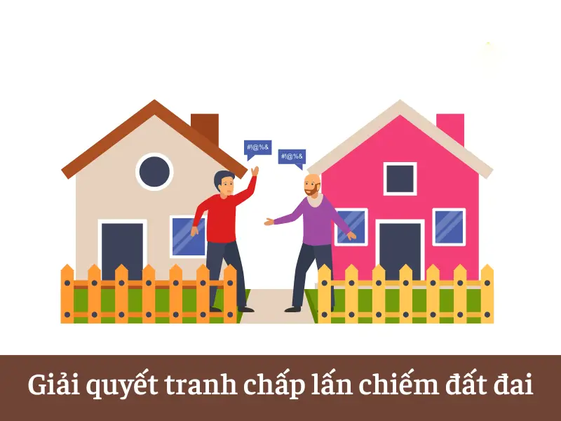 Cách giải quyết tranh chấp khi hàng xóm chiếm đất 