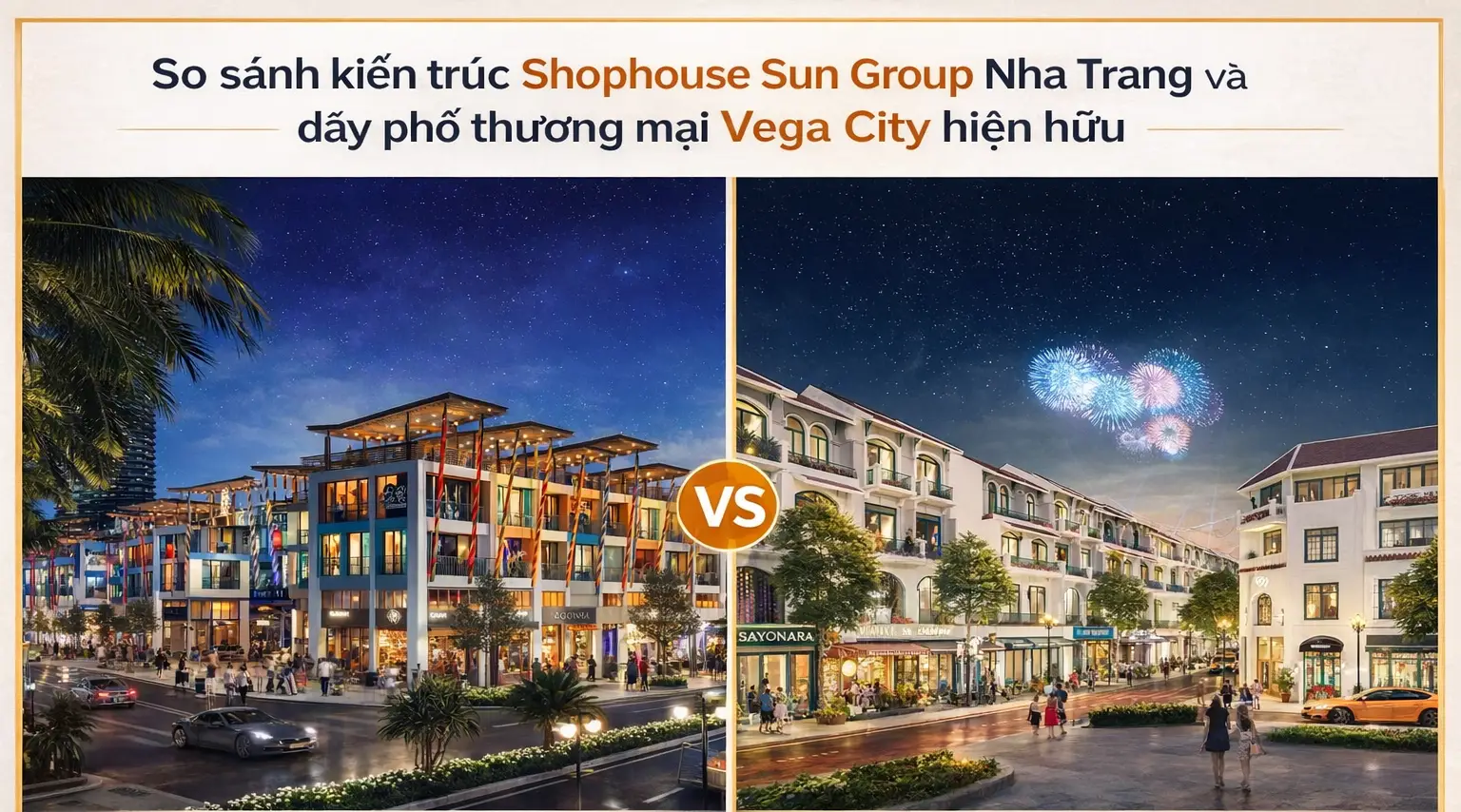 So sánh kiến trúc Shophouse Sun Group Nha Trang và dãy phố thương mại Vega City hiện hữu.